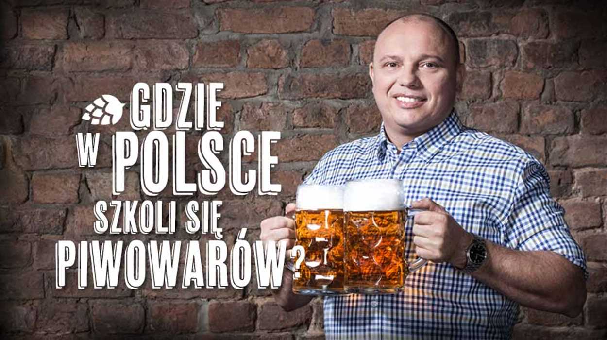 Gdzie szkoli się w Polsce piwowarów?